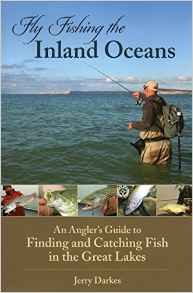 Fly Fishing Inland Oceans - An Angler's Guide to Fishing the Great Lakes