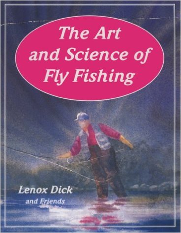 The Art and Science of Fly Fishing