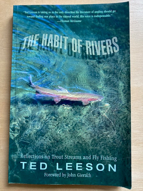 The Habit of Rivers - Relections on Trout Streams and Fly Fishing