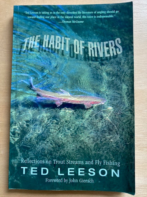 The Habit of Rivers - Relections on Trout Streams and Fly Fishing